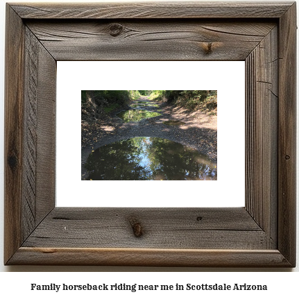 family horseback riding near me in Scottsdale, Arizona